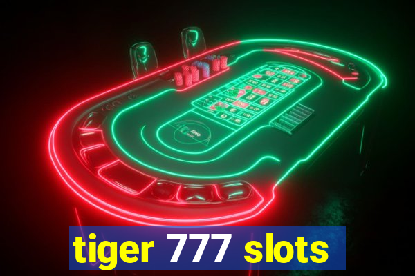 tiger 777 slots